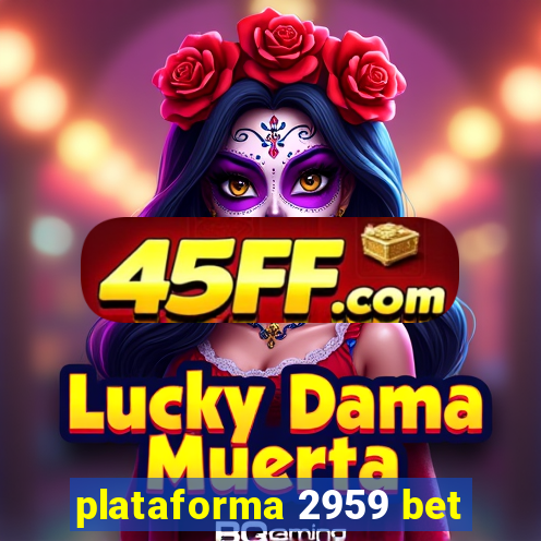 plataforma 2959 bet